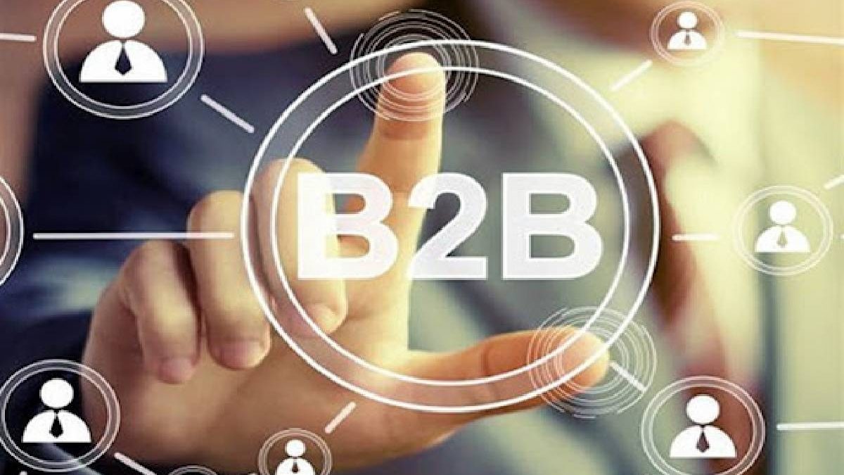 B2B Marketing: Definition, Difference, Digital Trends, And More