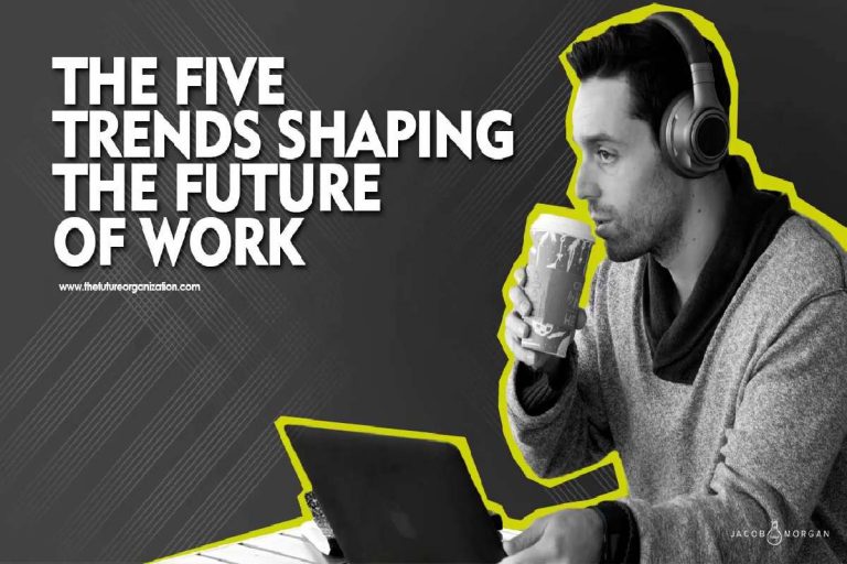 Five Trends – The Future of Work, Technology Trends and More