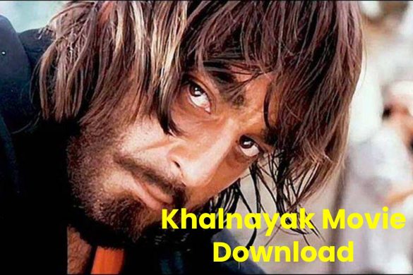 Khalnayak Movie Download