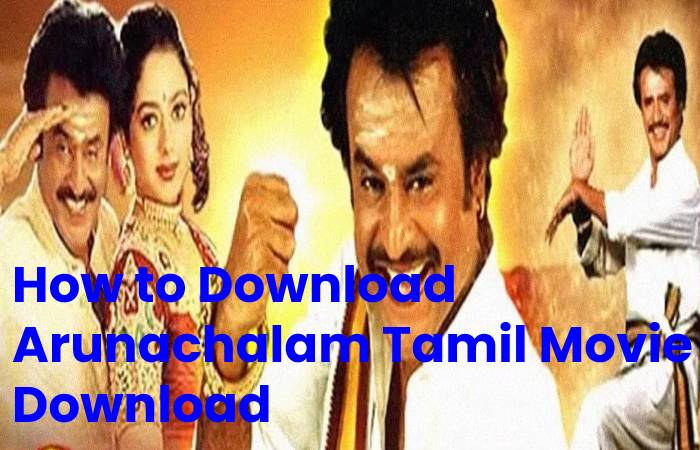 Arunachalam Tamil Movie Download 