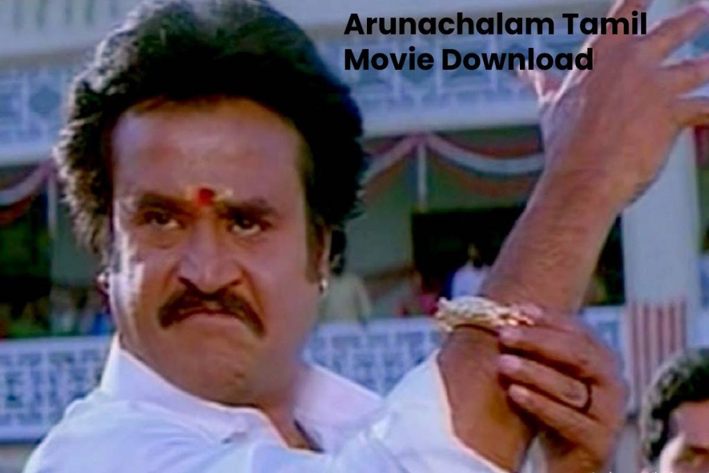 Arunachalam Tamil Movie Download