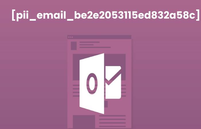Fixed [pii_email_be2e2053115ed832a58c] Outlook Error Code (1)
