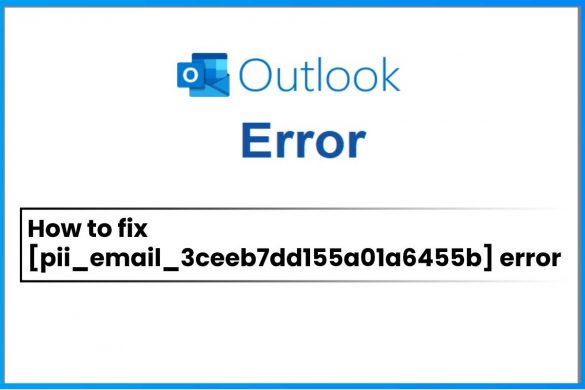 How to fix [pii_email_3ceeb7dd155a01a6455b] error
