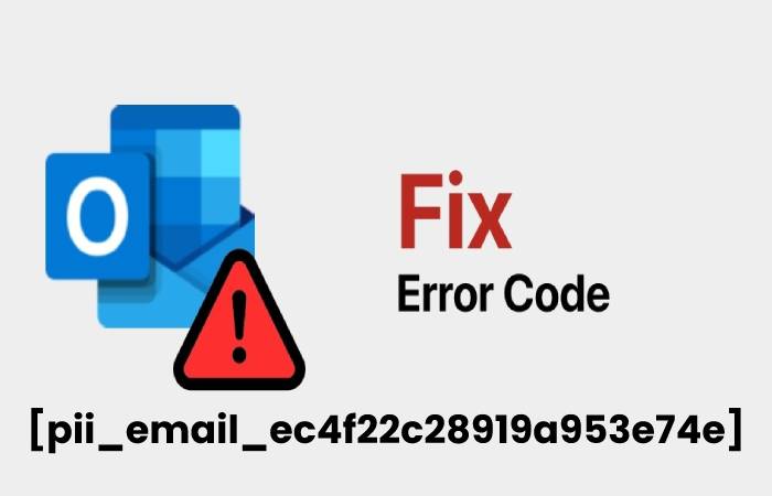 How to solve [pii_email_ec4f22c28919a953e74e] error_ 