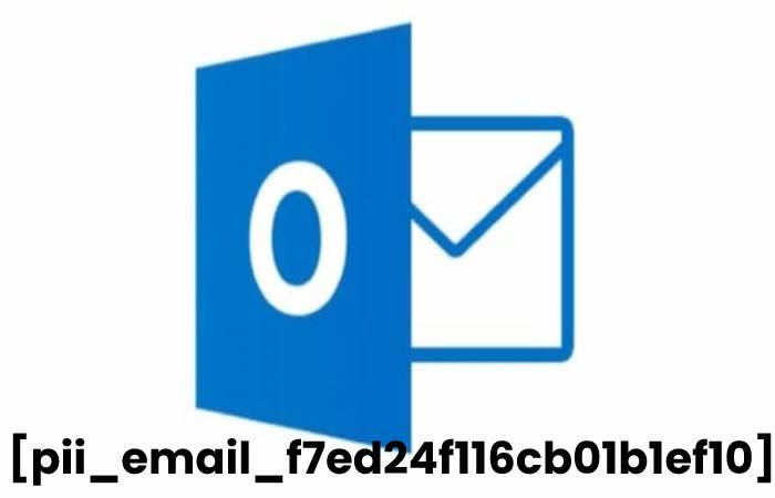 How to solve [pii_email_f7ed24f116cb01b1ef10] error_ (1)