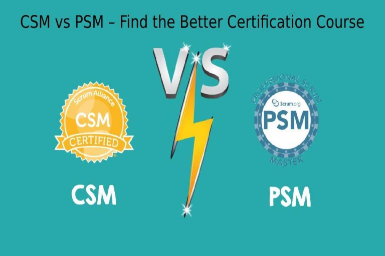 CSM vs PSM – Find Better Certification Course