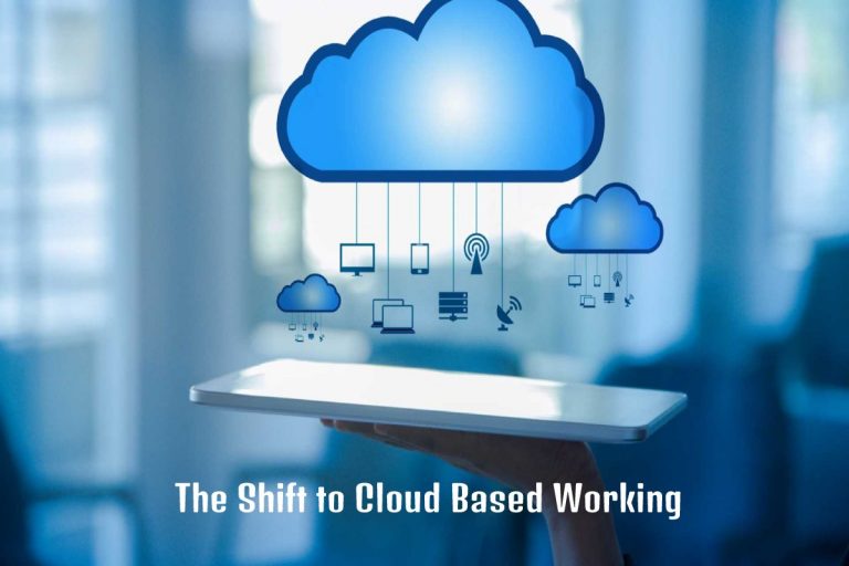 About The Shift to Cloud Based Working