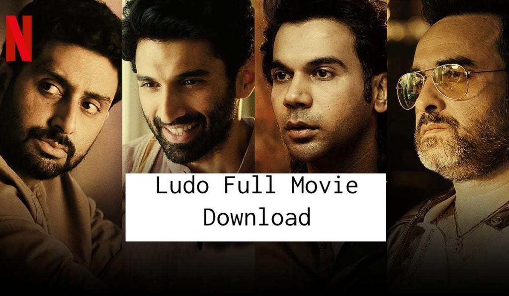 Ludo Full Movie Download