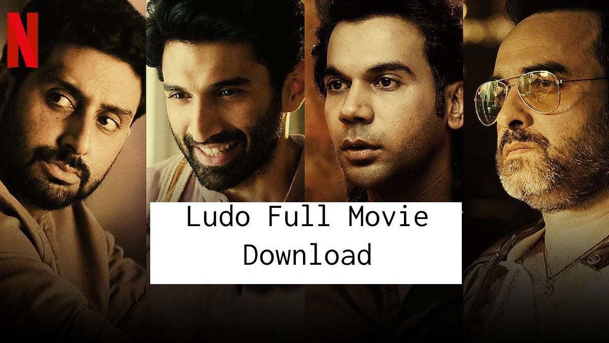Ludo Full Movie Download
