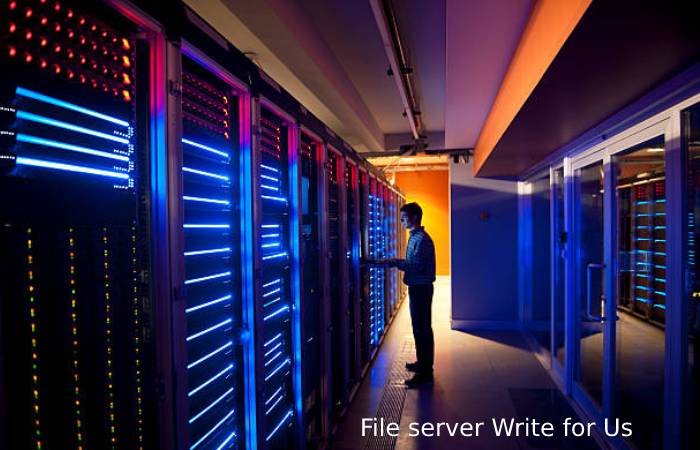 File server Write for Us, Guest Post, Contribute, Submit Post