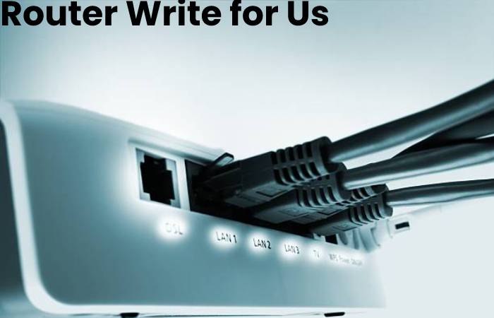 Router write for us 