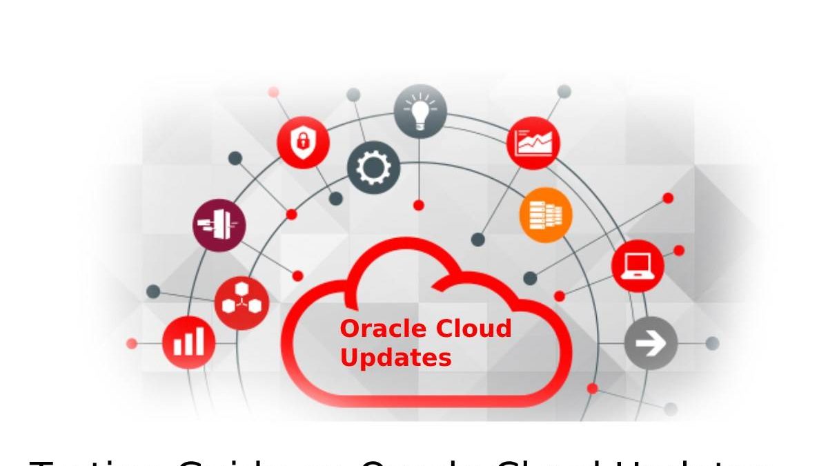 Testing Guide on Oracle Cloud Updates