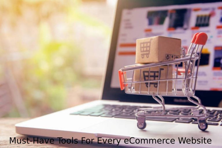 Must-Have Best Tools For Every eCommerce Website