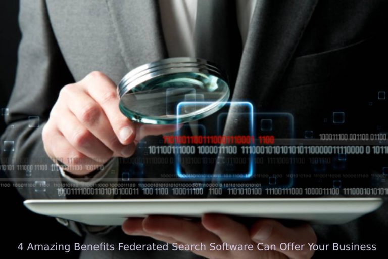 4 Benefits Federated Search Software