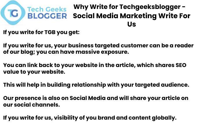 Why Write for Tech Geeks Blogger – Social Media Marketing Write for Us