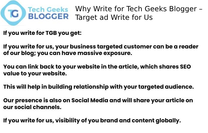 Why Write for Tech Geeks Blogger – Target ad Write for Us
