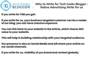 Why to Write for Tech Geeks Blogger – Native Advertising Write for us